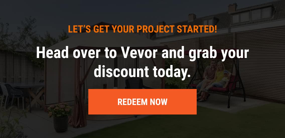 Let's Get Your Project Started! Head over to Vevor and grab your discount today.(CTA: Redeem Now)