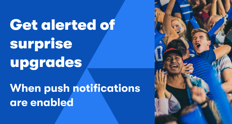 Get alerted of surprise upgrades when push notifications are enabled. Have a personalized experience, select your favorite artists and teams. Track and redeem your Vivid Seats Rewards.