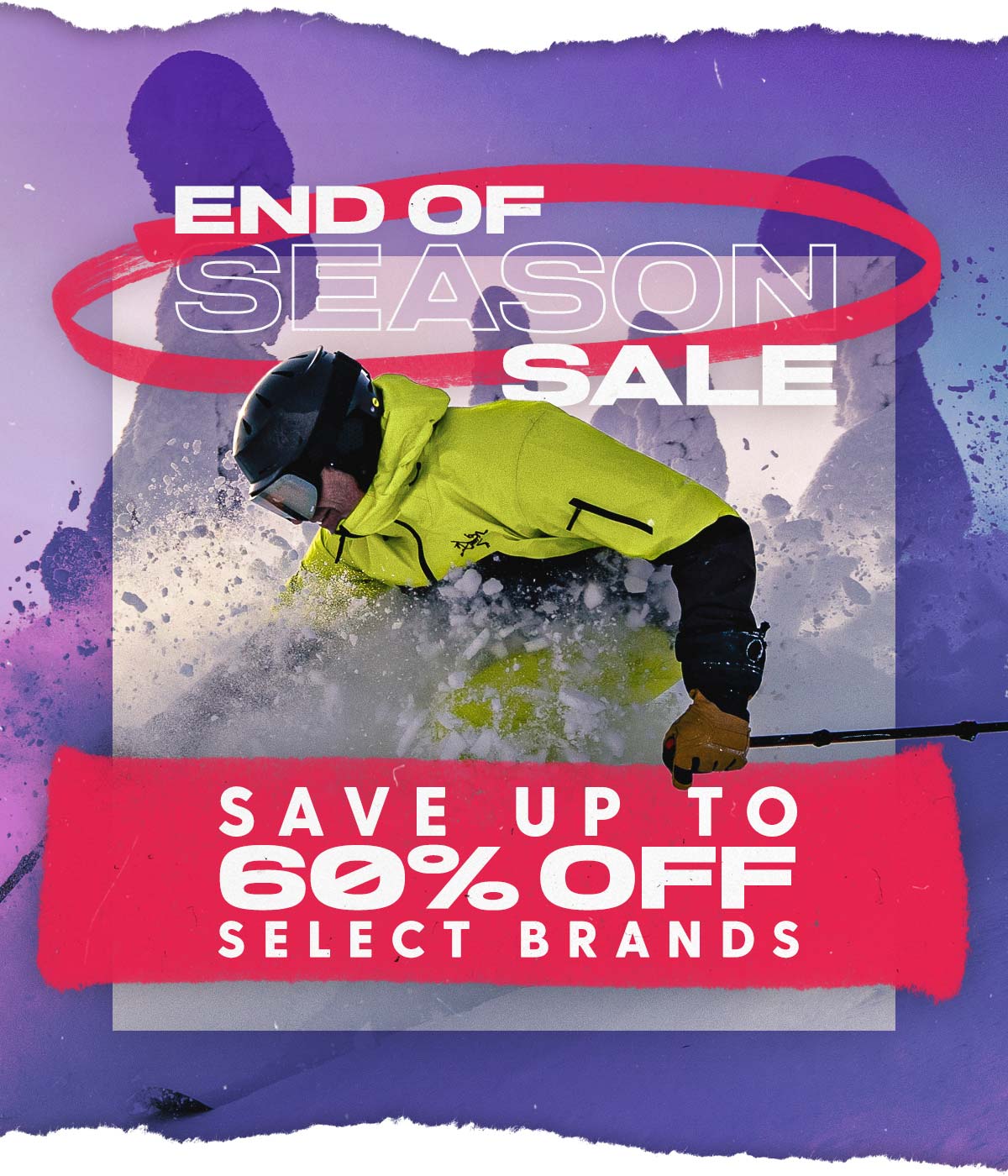 End of Season Sale—Save up to 60% Off Select Brands