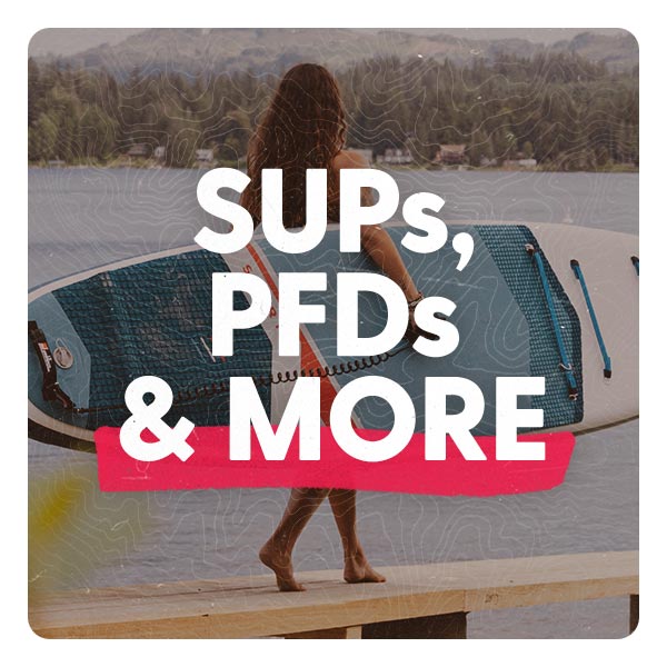 Shop SUPs, PFDs & More
