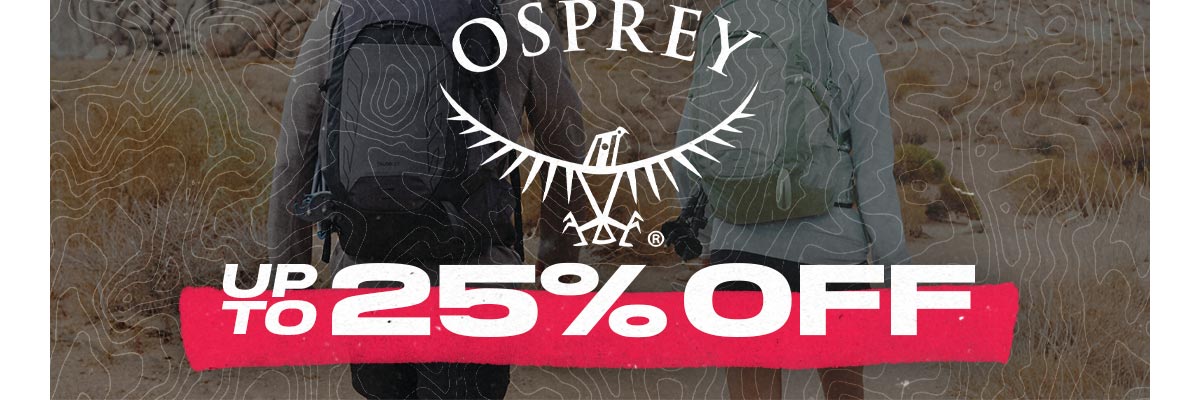 Save up to 25% Off Select Osprey