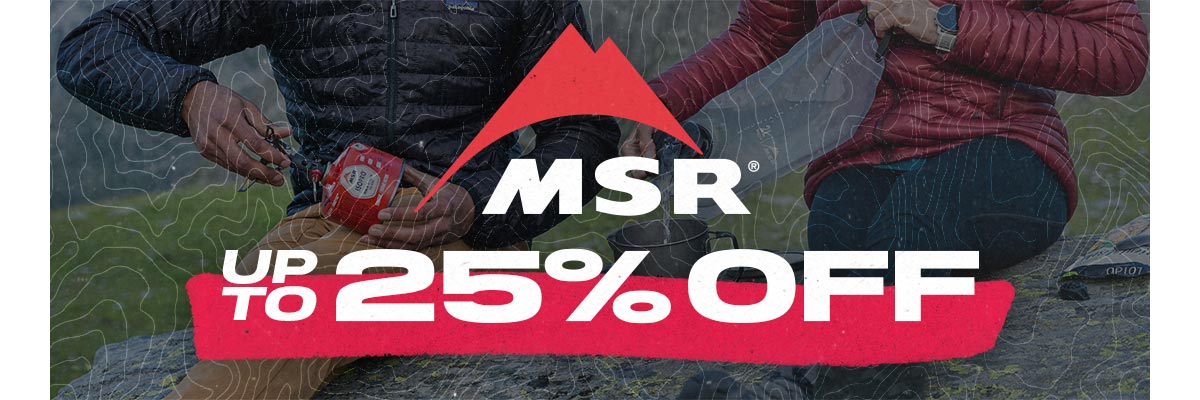 Save up to 25% Off Select MSR
