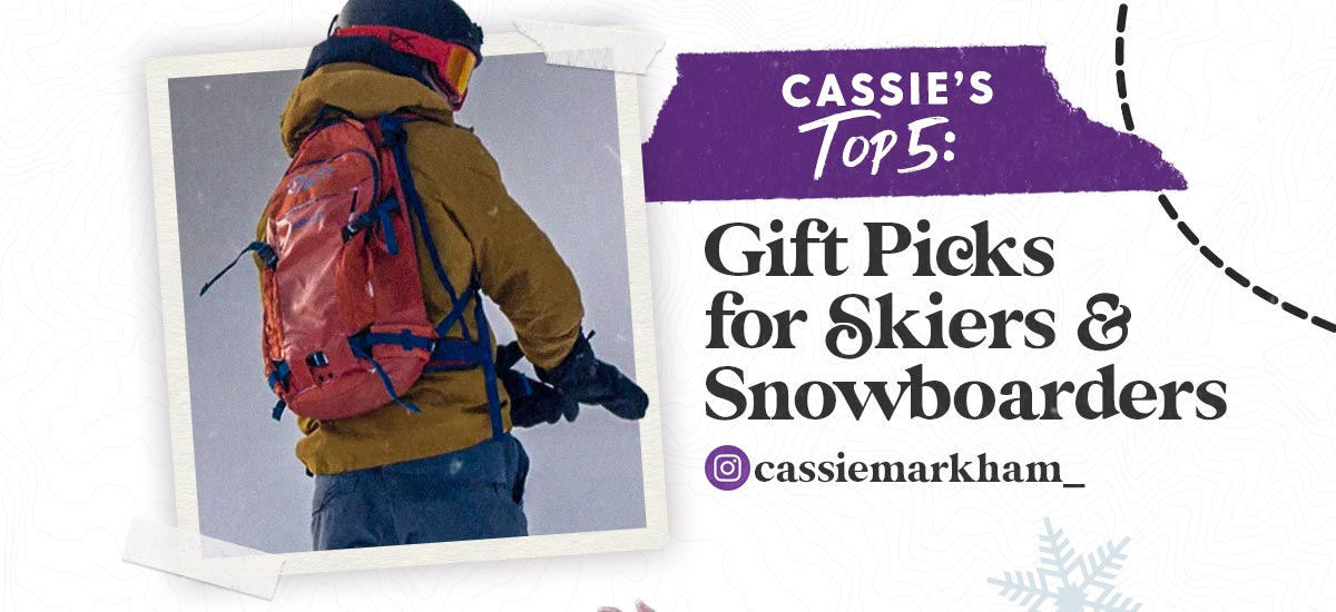 See Cassie's Top 5 Gift Picks for Skiing & Snowboarding
