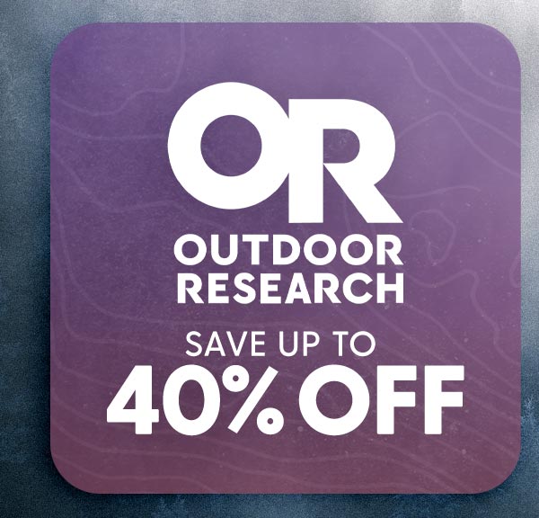 Save up to 40% Off Outdoor Research