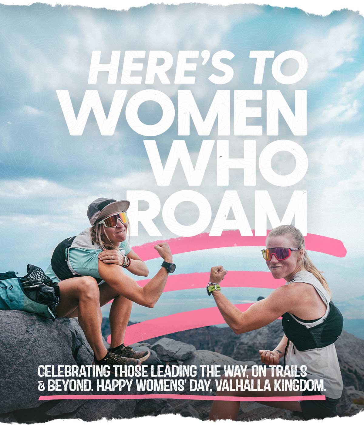 Here's To Women Who Roam - Happy Women's Day!