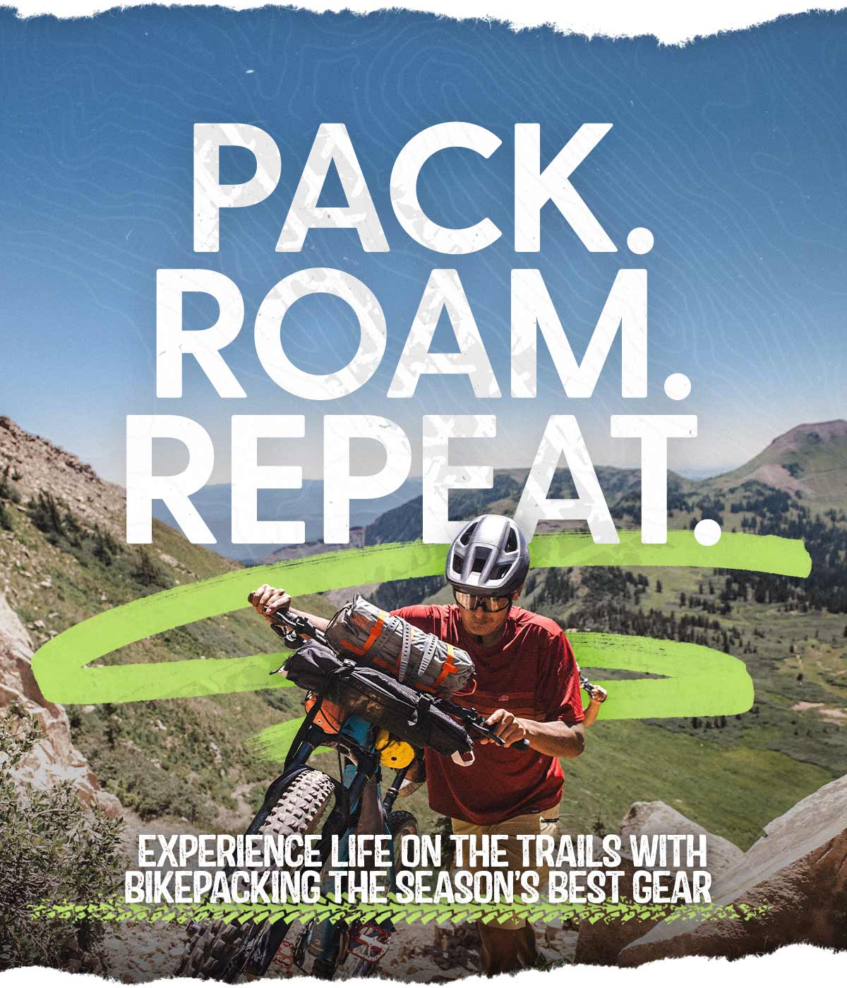 Pack. Roam. Reapet. Let's Go Bikepacking!