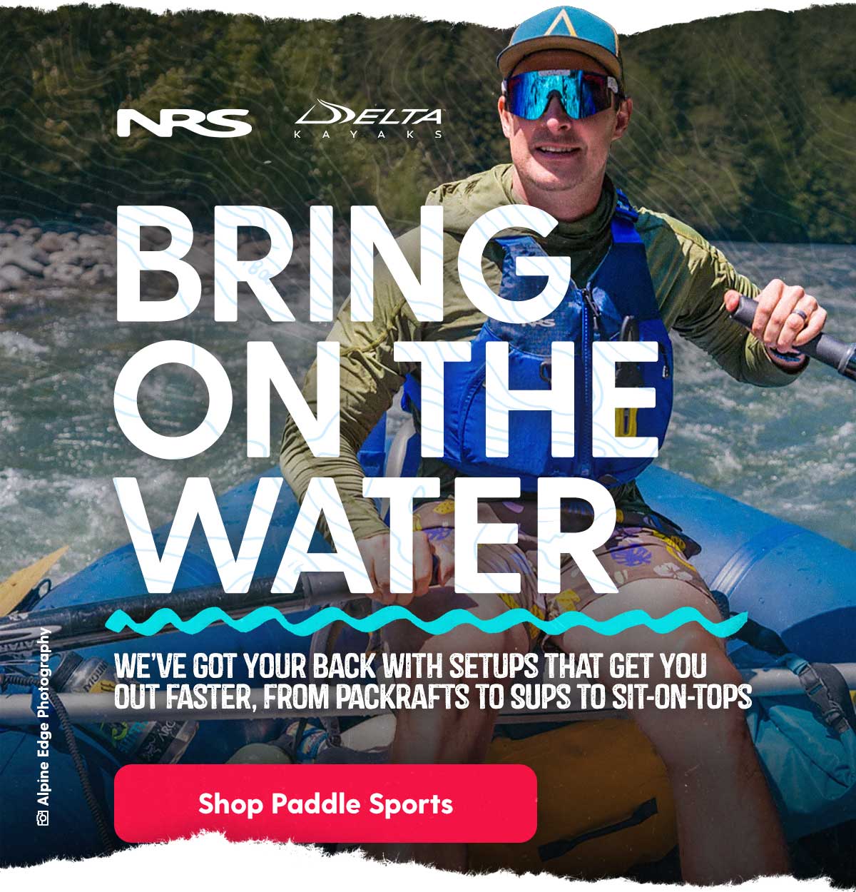 Bring On The Water with NRS Canada & Delta Kayaks
