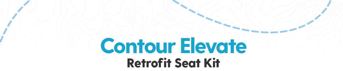 Contour Elevate Retrofit Seat Kit
