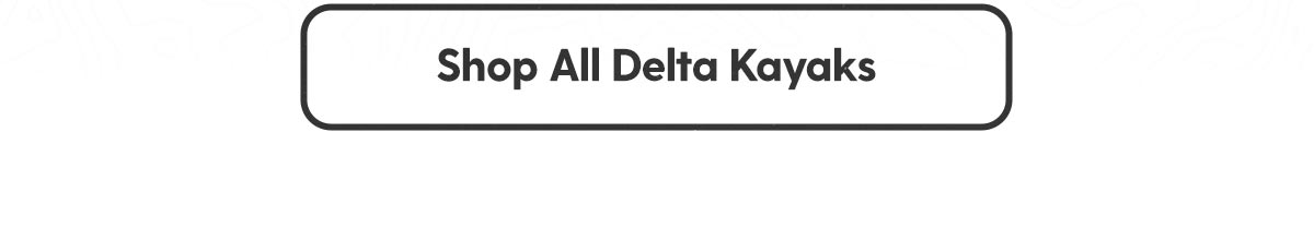 Shop All Delta Kayaks