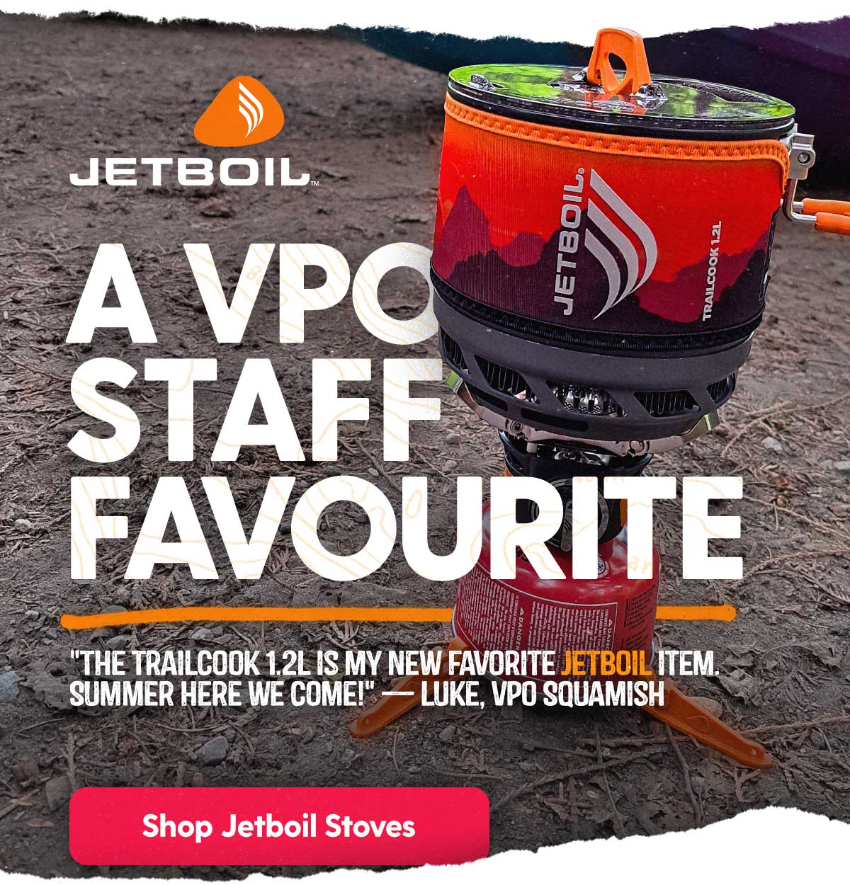 A VPO Staff Favourite! Shop Jetboil Stoves