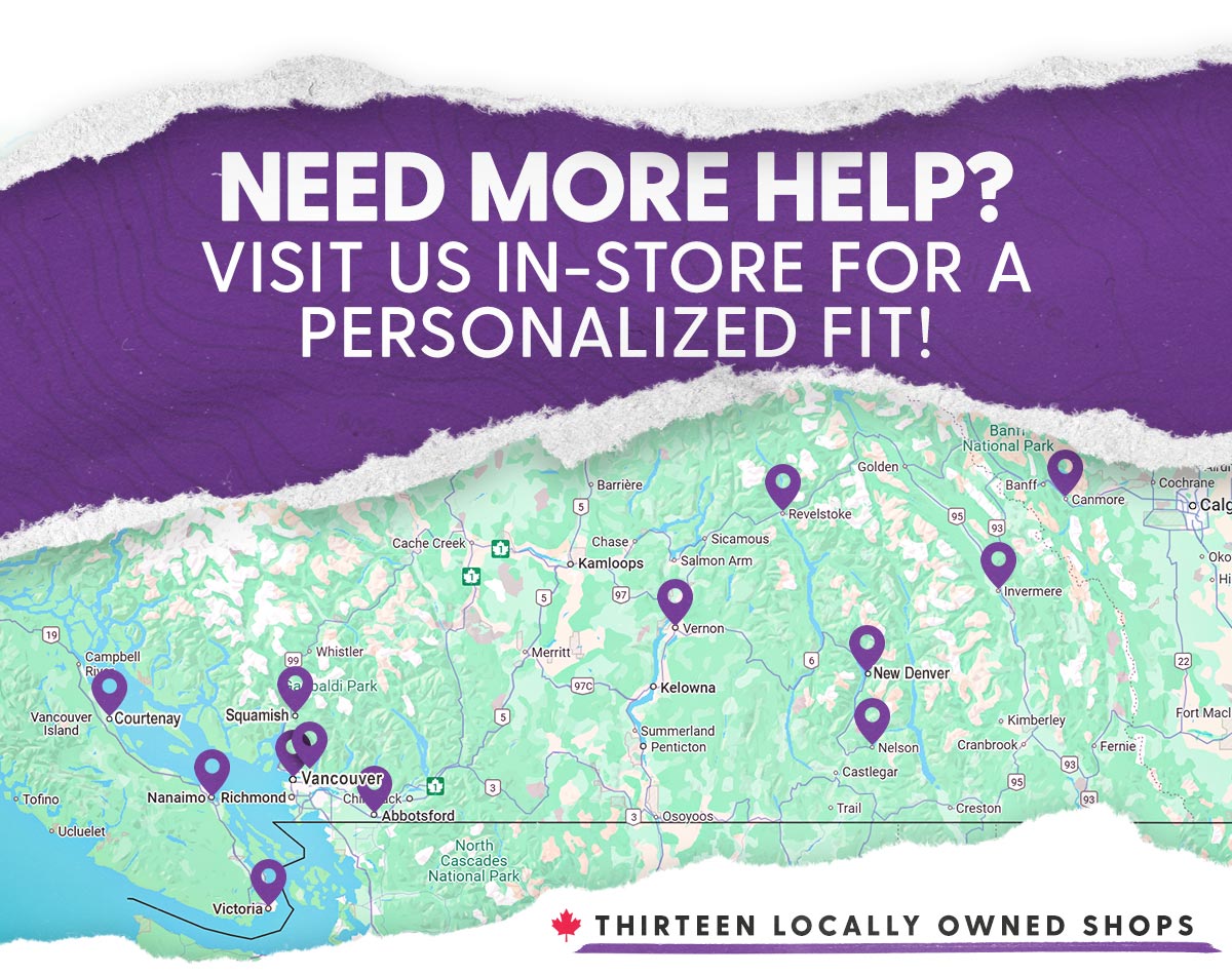 Need More Help? Visit us in-store for a personalized fit!