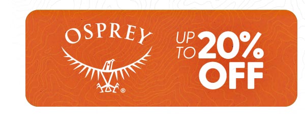 Save up to 20% Off Osprey