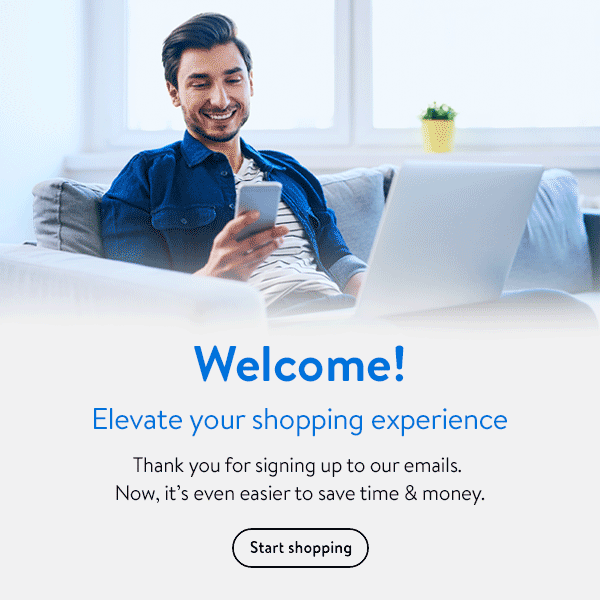 Welcome! Elevate your shopping experience - Thank you for signing up to our emails. Now, it's even easier to save time & money.  