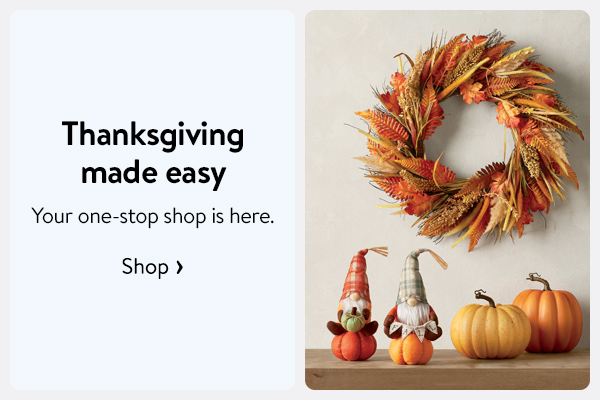 Thanksgiving made easy - Your one-stop shop is here.