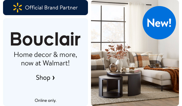 New! Bouclair - Home decor & more, now at Walmart! Online only.