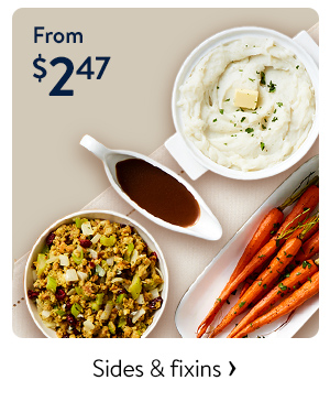 From $2.47 - Sides & fixins