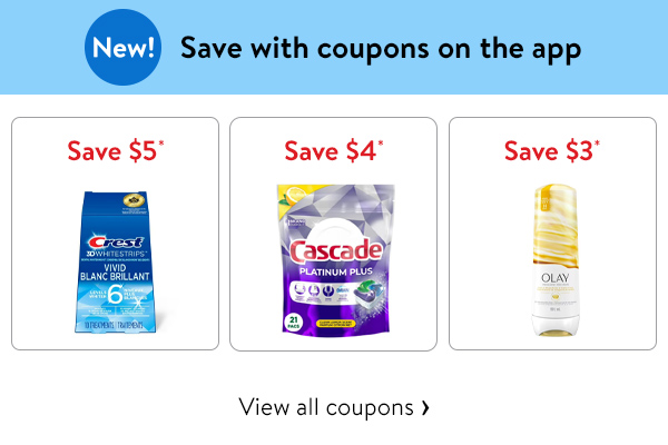 New! Save with coupons on the app - Save $5* - Crest 3D Whitestrips | Save $4* - Cascade Platinum Plus Dishwasher Pods | Save $3* - Olay Body Wash