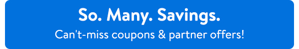 So. Many. Savings. Can't-miss coupons & partner offers!