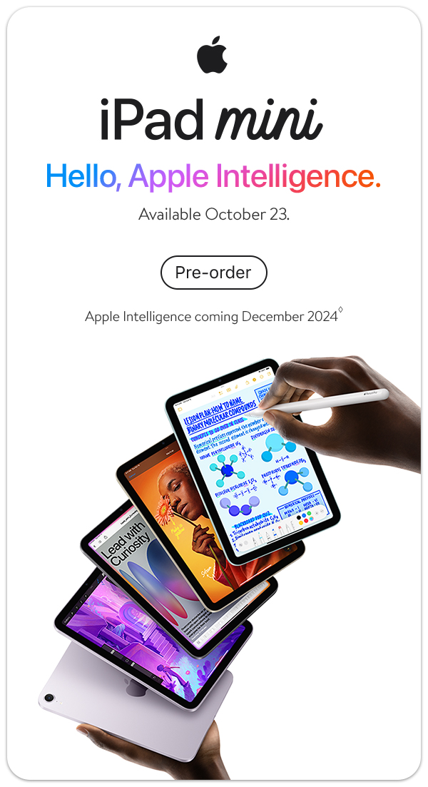 iPad mini - Hello, Apple Intelligence. Available October 23. Apple Intelligence coming December 2024◊