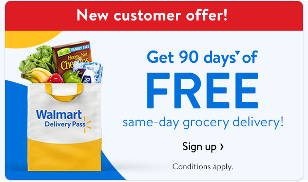 New customers offer! Get 90 days▼ of FREE same-day grocery delivery! Conditions apply.