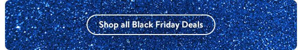 Shop all Black Friday Deals