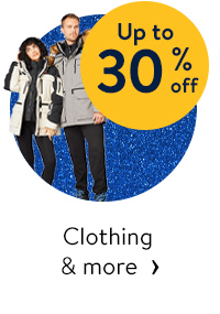 Up to 30% off - Clothing & more