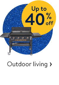 Up to 40% off - Outdoor living