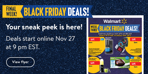 FINAL WEEK! BLACK FRIDAY DEALS! Your sneak peek is here! Deals start online Nov 27 at 9 pm EST.