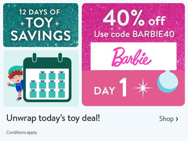 12 DAYS OF TOY SAVINGS - Day 1 - 40% off - Unwrap today’s toy deal! Use code BARBIE40 - Conditions apply.