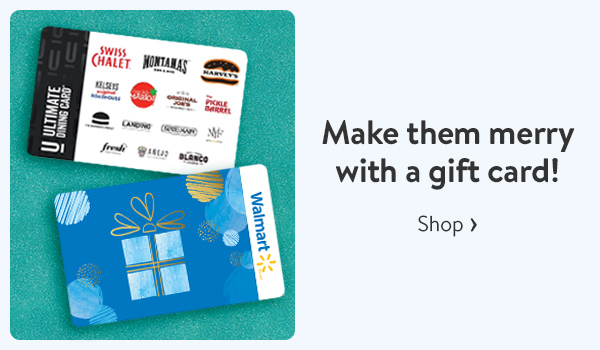 Make them merry with a gift card!