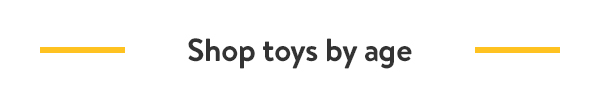 Shop toys by age