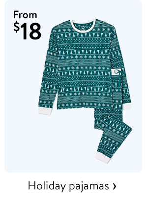 From $18 - Holiday pajamas