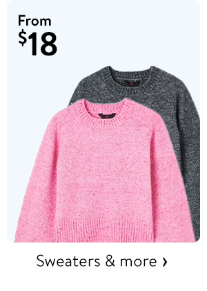 From $18 - Sweaters & more