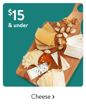 $15 & under - Cheese