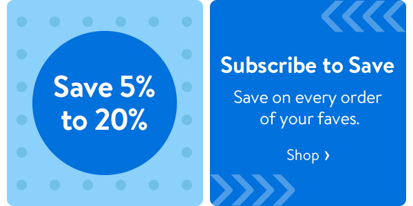 Save 5% to 20% - Subscribe to Save - Save on every order of your faves.