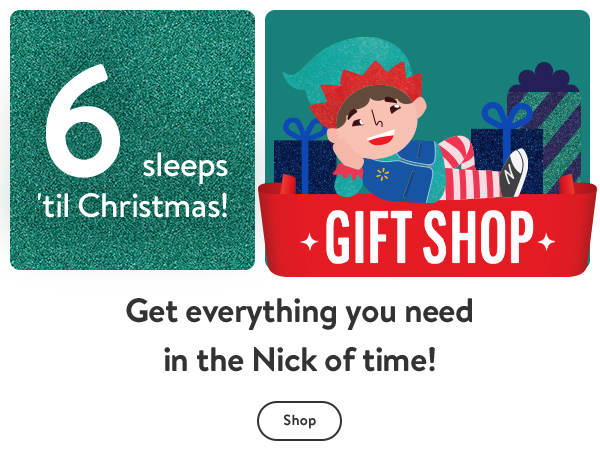 Gift shop - 6 sleeps 'til Christmas! Get everything you need in the Nick of time!