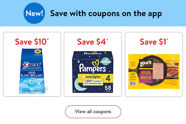 New! Save with coupons on the app - Save $10* - Crest 3D Whitestrips | Save $4* - Pampers Swaddlers Overnights Diapers | Save $1* - Lou’s Kitchen Double Smoked Back Bacon