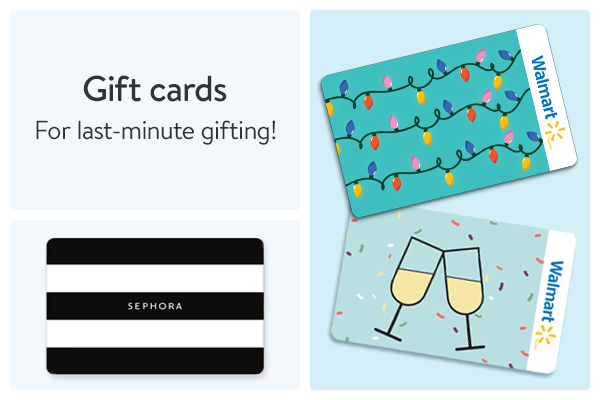 Gift cards - For last-minute gifting!