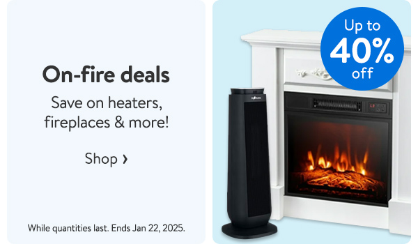 Up to 40% off - On-fire deals - Save on heaters, fireplaces & more! While quantities last. Ends Jan 22, 2025.