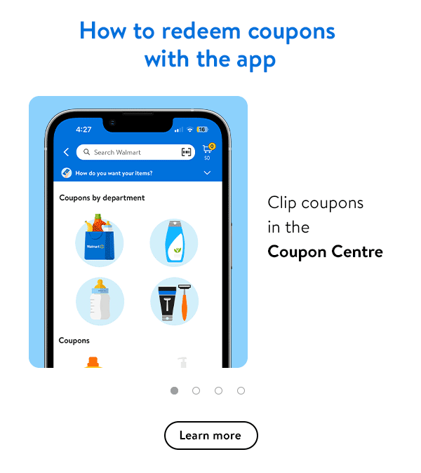 How to redeem coupons with the app | Clip coupons in the Coupon Centre | Redeem in-app (savings applied directly at checkout). | Or redeem in store (scan Walmart Account ID at self-checkout).