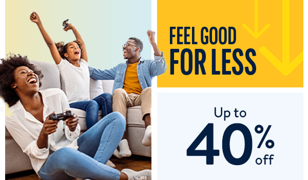 Up to 40% off - FEEL GOOD FOR LESS