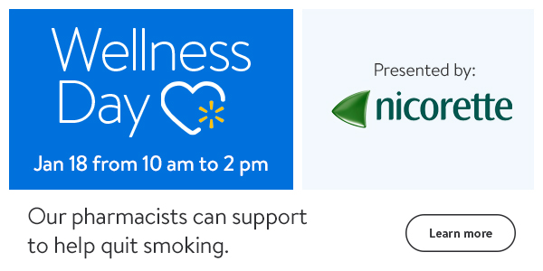 Wellness Day - Presented by: nicorette - Jan 18 from 10 am to 2 pm - Our pharmacists can support to help quit smoking.