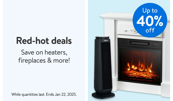 Up to 40% off - Red-hot deals - Save on heaters, fireplaces & more! While quantities last. Ends Jan 22, 2025.