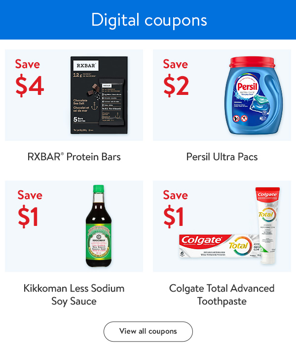 Digital coupons - Save $4 - RXBAR® Protein Bars | Save $2 - Persil Ultra Pacs | Save $1 - Kikkoman Less Sodium Soy Sauce | Save $1 - Colgate Total Advanced Toothpaste