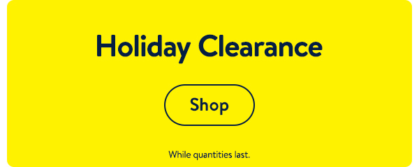 Holiday Clearance - While quantities last.