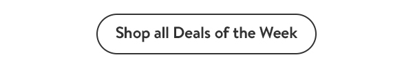 Shop all Deals of the Week