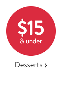 $15 & under - Desserts