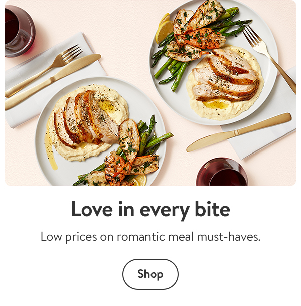 Love in every bite - Low prices on romantic meal must-haves.