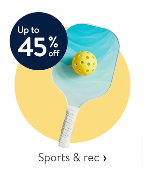 Sports & rec - Up to 45% off