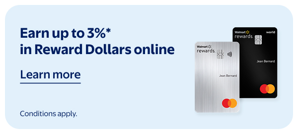 Earn up to 3%* in Reward Dollars online - Conditions apply.
